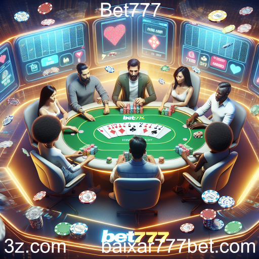 Poker na Bet777: A Combinação Perfeita de Habilidade e Estratégia
